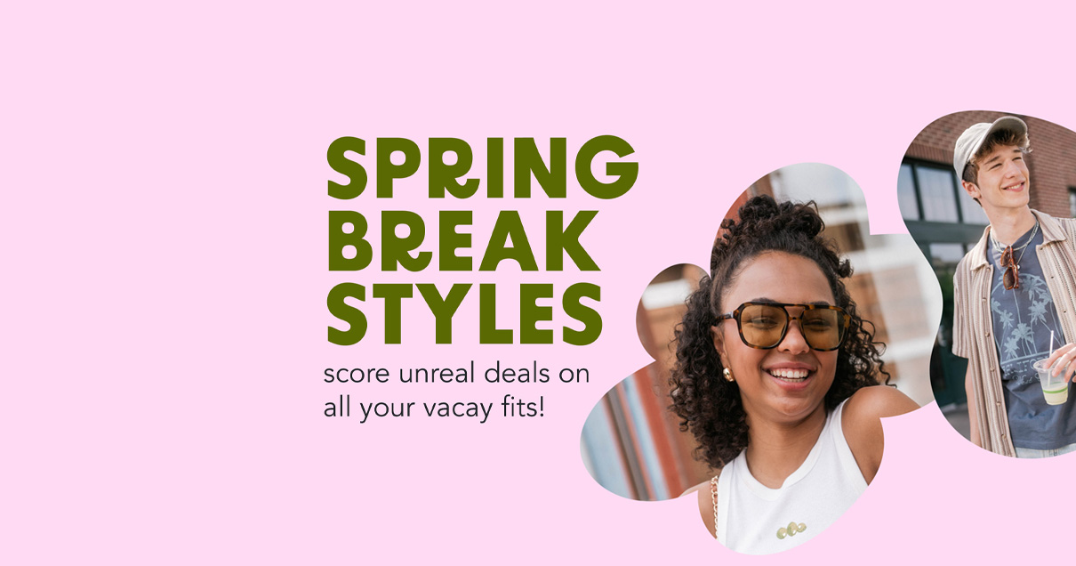 Cash for Spring Break Styles!
